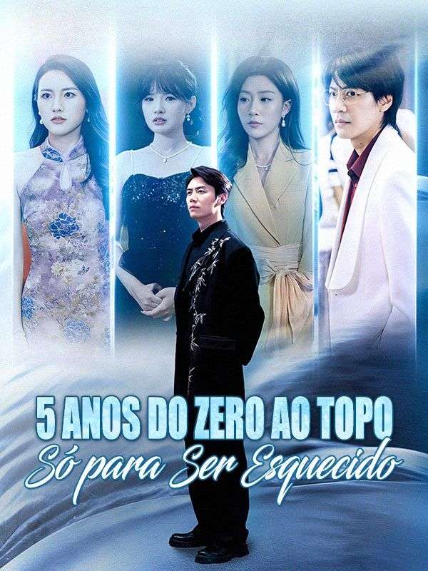 5 Anos do Zero ao Topo Só para Ser Esquecido poster
