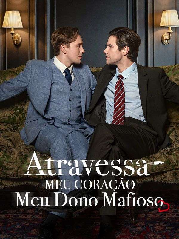 Atravessa Meu Coração, Meu Dono Mafioso poster