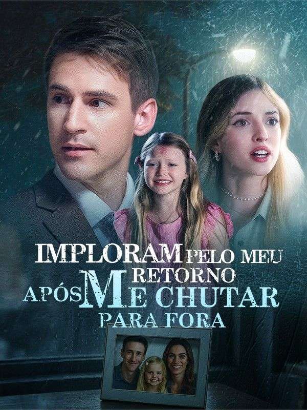 Imploram pelo Meu Retorno após Me Chutar para Fora poster