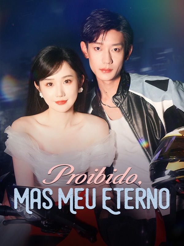 Proibido, Mas Meu Eterno poster