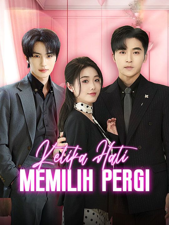 Ketika Hati Memilih Pergi poster