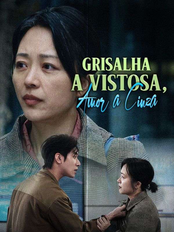 Grisalha a Vistosa, Amor a Cinza poster