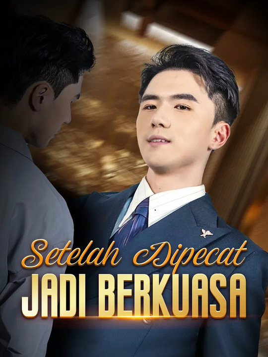 Setelah Dipecat Jadi Berkuasa poster