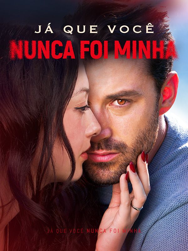 Já que Você Nunca Foi Minha (Dublado) poster