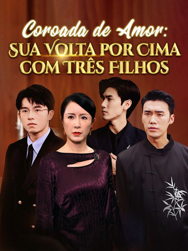 Coroada de Amor: Sua Volta por Cima com Três Filhos poster