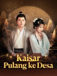 Kaisar Pulang ke Desa (Sulih Suara) [Indonesian]