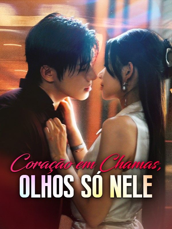 Coração em Chamas, Olhos Só Nele poster