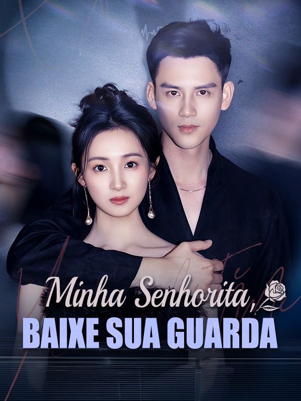 Minha Senhorita, Baixe Sua Guarda poster