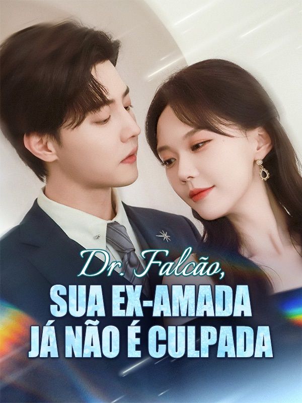 Dr. Falcão, Sua Ex-Amada Já Não É Culpada poster