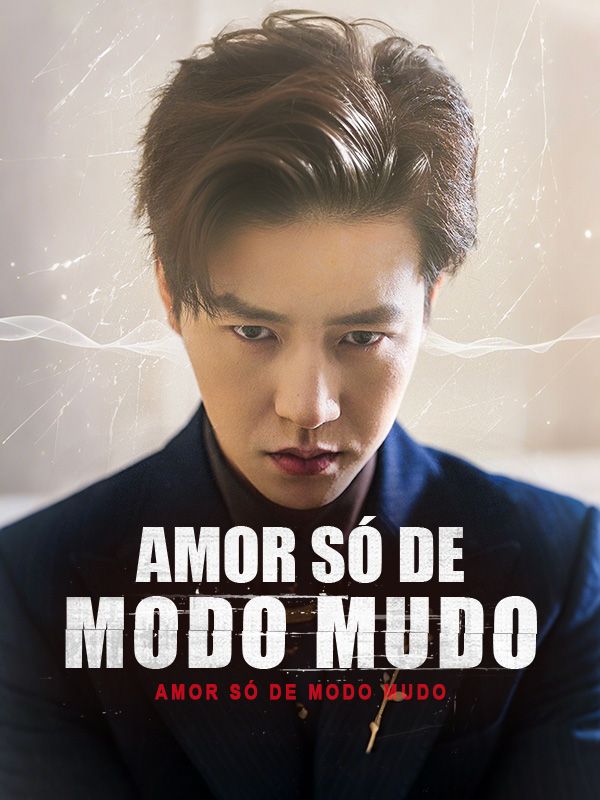 Amor Só de Modo Mudo poster