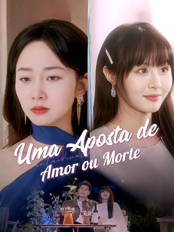 Uma Aposta de Amor ou Morte (Dublado） poster