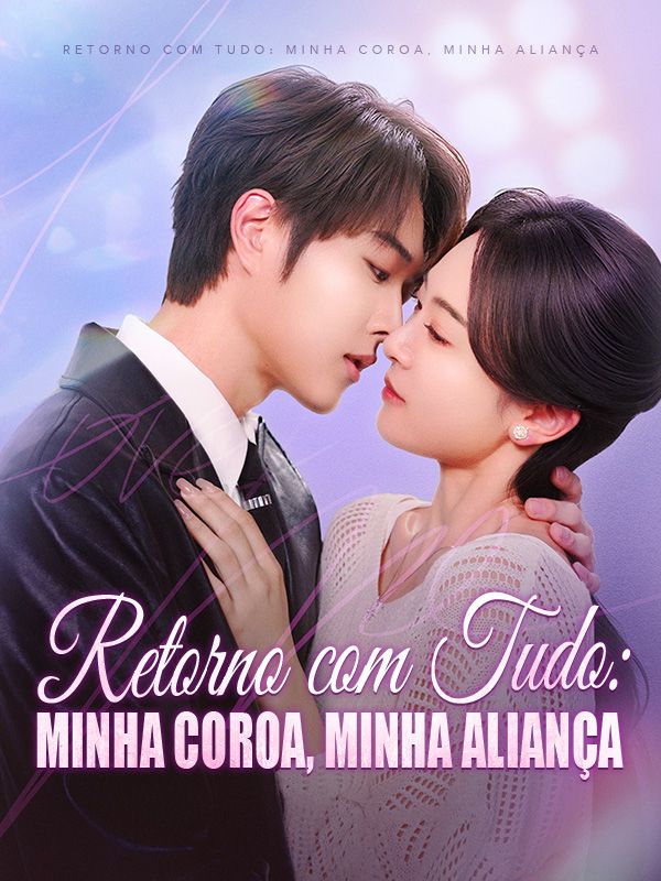 Retorno com Tudo: Minha Coroa, Minha Aliança poster