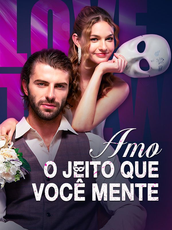 Amo o Jeito que Você Mente poster