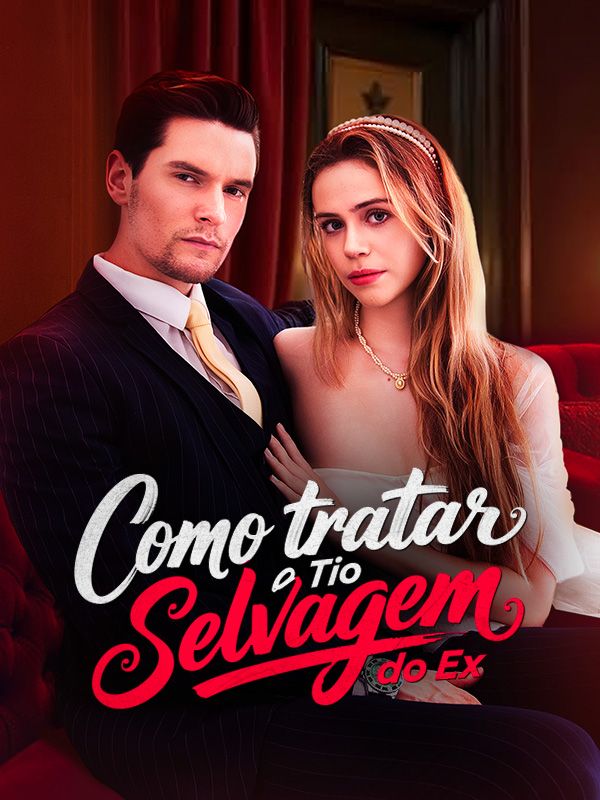 Como tratar o Tio Selvagem do Ex poster