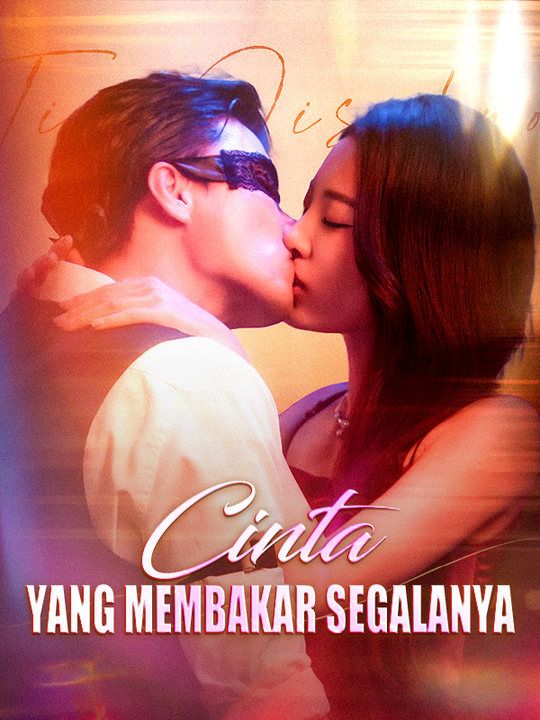 Cinta yang Membakar Segalanya poster