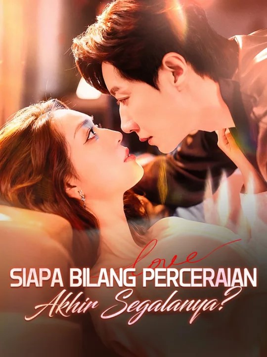 Siapa Bilang Perceraian Akhir Segalanya? poster