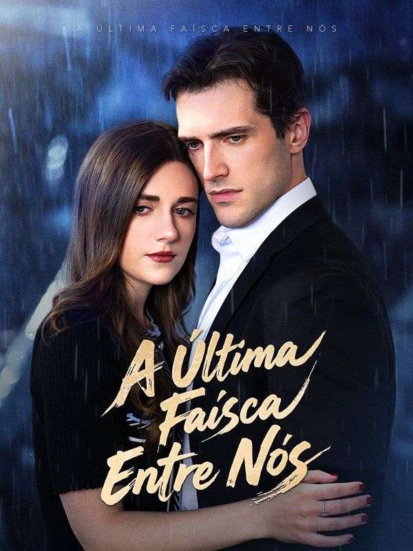 A Última Faísca Entre Nós poster