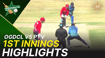 1st innings Highlights | OGDCL vs PTV - President's Cup Grade I 2025-26 | PCB | M2V1K