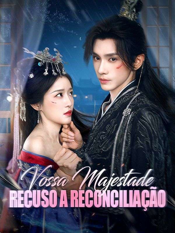 Vossa Majestade, Recuso a Reconciliação poster