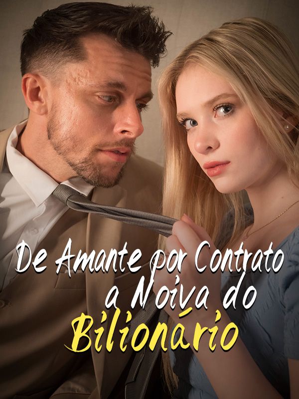 De Amante por Contrato a Noiva do Bilionário poster