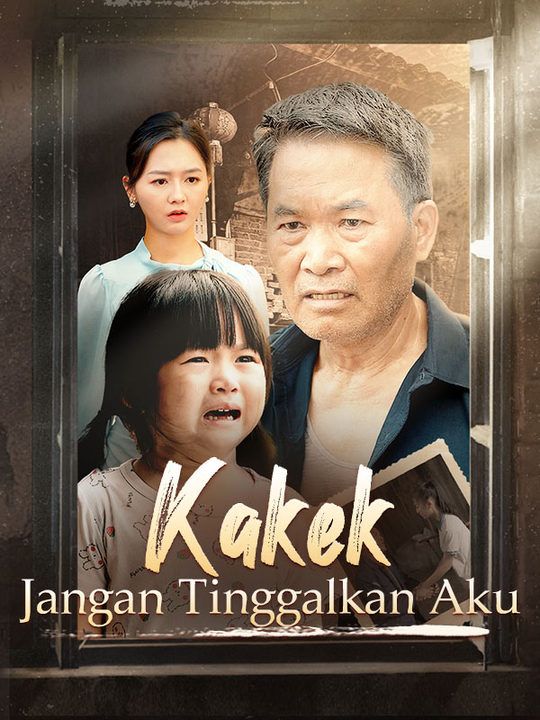 Kakek, Jangan Tinggalkan Aku poster