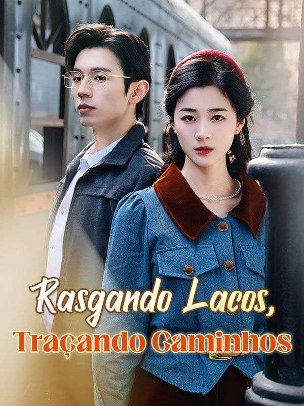 Rasgando Laços, Traçando Caminhos poster