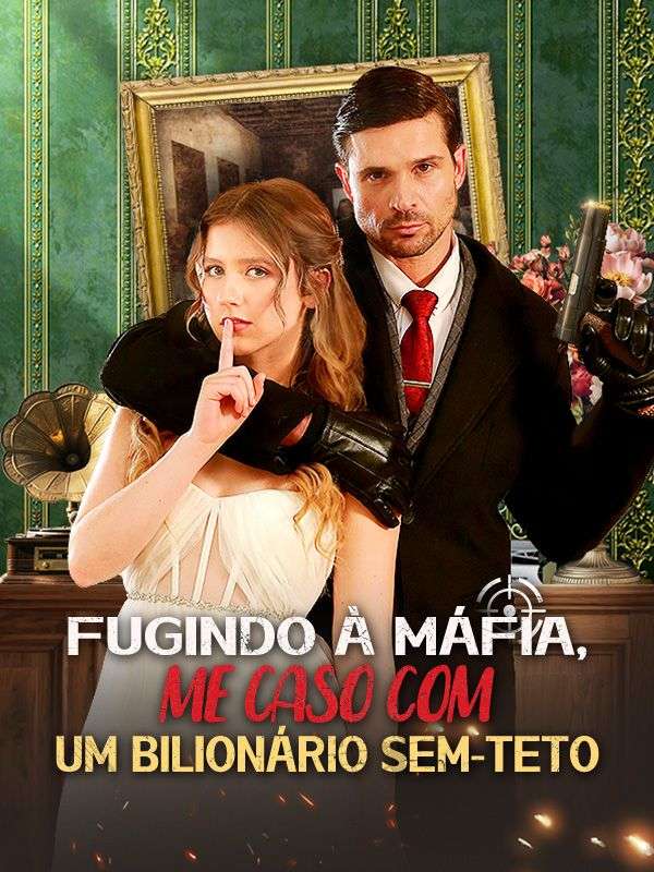 Fugindo à Máfia, Me Caso com Um Bilionário Sem-teto poster