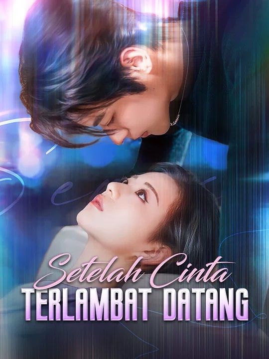 Setelah Cinta Terlambat Datang poster
