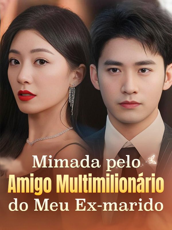 Mimada pelo Amigo Multimilionário do Meu Ex-marido poster