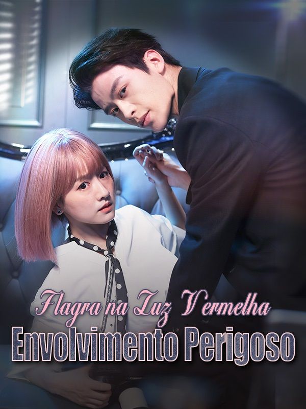 Flagra na Luz Vermelha: Envolvimento Perigoso poster