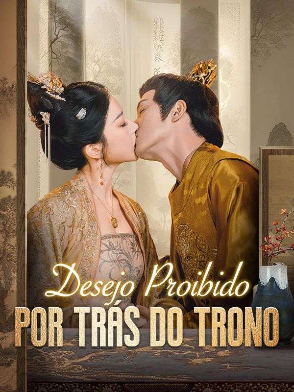 Desejo Proibido por trás do Trono poster