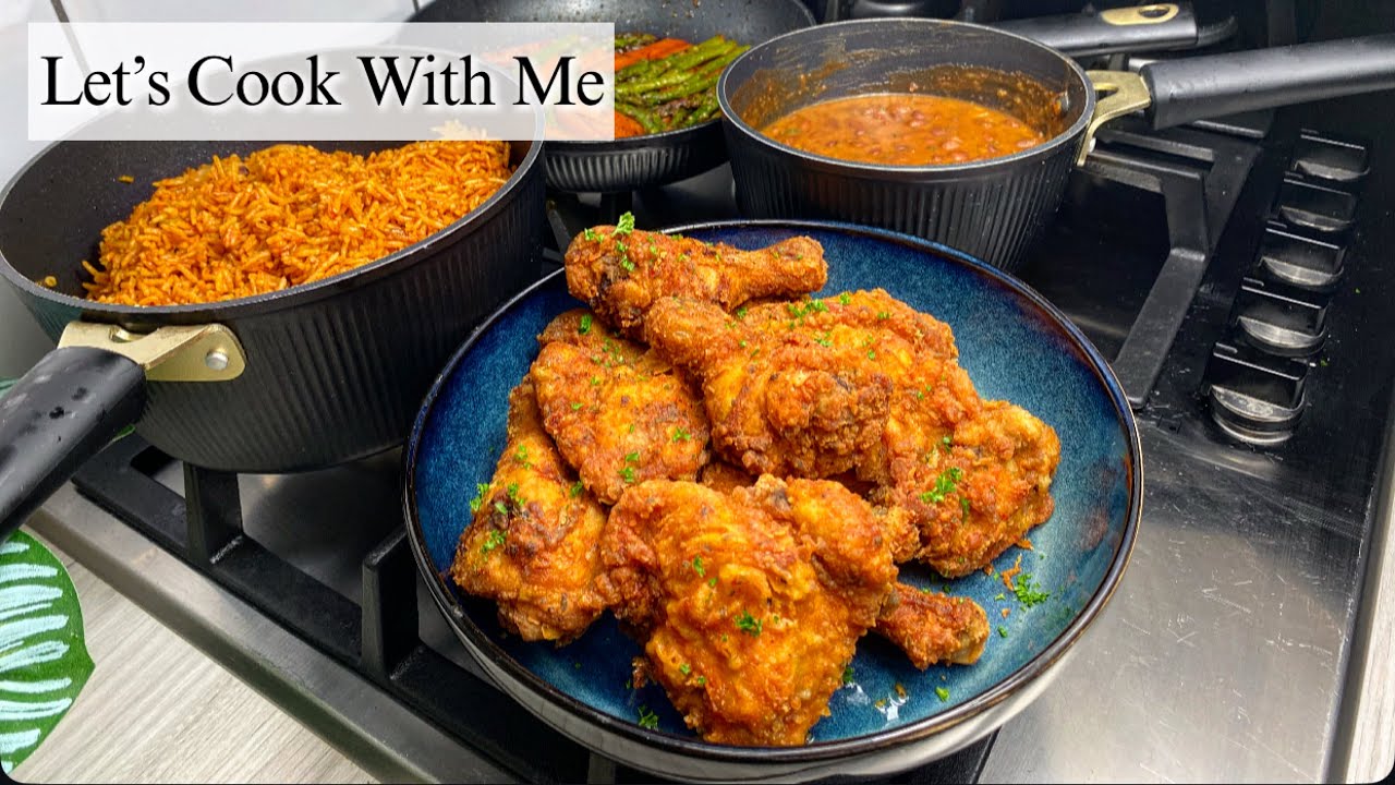 Let’s Cook With Me || Crispy Fried chicken with Jollof rice, stewed beans and steamed Veg. Dinner