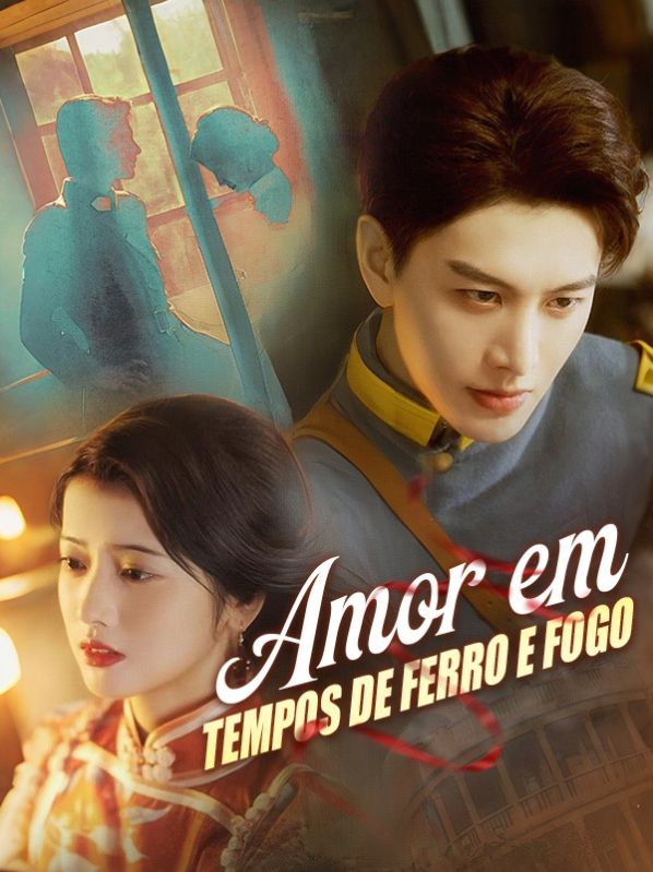 Amor em Tempos de Ferro e fogo poster
