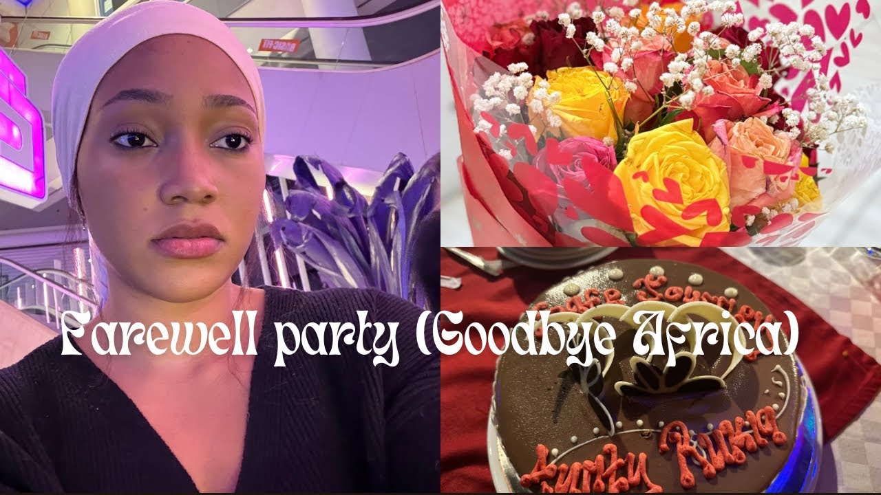 Farewell party //Goodbye Party /Kwaheri Africa
