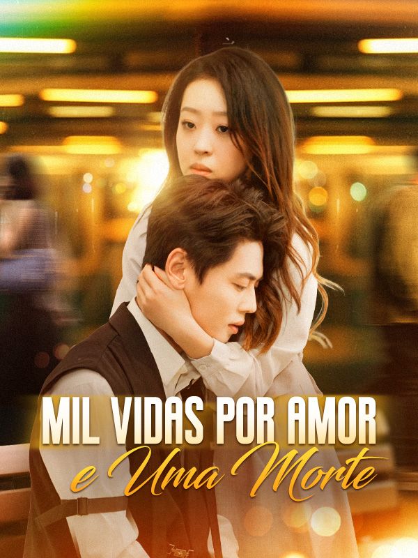 Mil Vidas Por Amor e Uma Morte poster