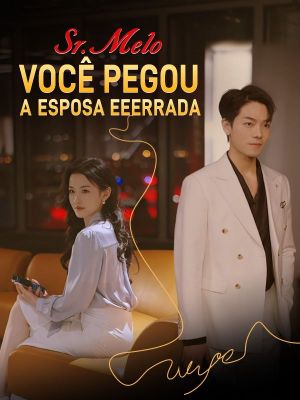 Sr. Melo, Você Pegou A Esposa Errada