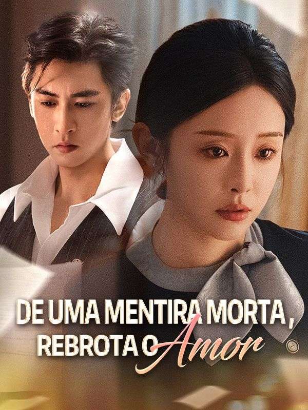 De Uma Mentira Morta, Rebrota o Amor poster