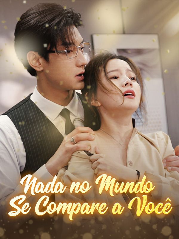 Nada no Mundo se Compara a Você poster