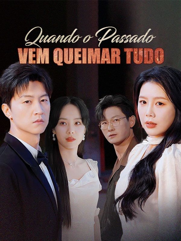 Quando o Passado Vem Queimar Tudo poster