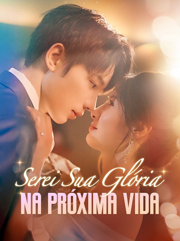 Serei Sua Glória Na Próxima Vida poster