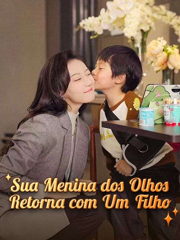 Sua Menina dos Olhos Retorna com Um Filho poster