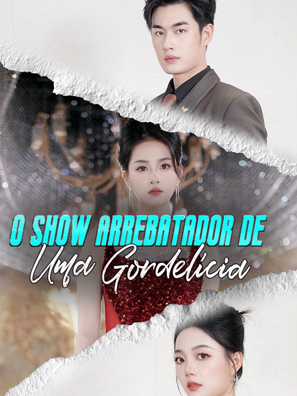 O Show Arrebatador de Uma Gordelícia poster