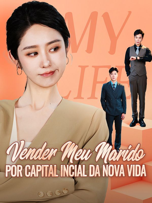Vender Meu Marido por Capital Incial da Nova Vida poster