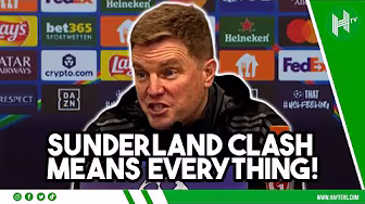 Newcastle stars understand IMPORTANCE of Sunderland clash | Eddie Howe | Newcastle vs Sunderland