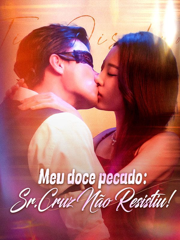 Meu Doce Pecado: Sr. Cruz Não Resistiu! poster