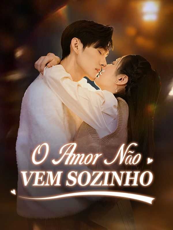 O Amor Não Vem Sozinho poster