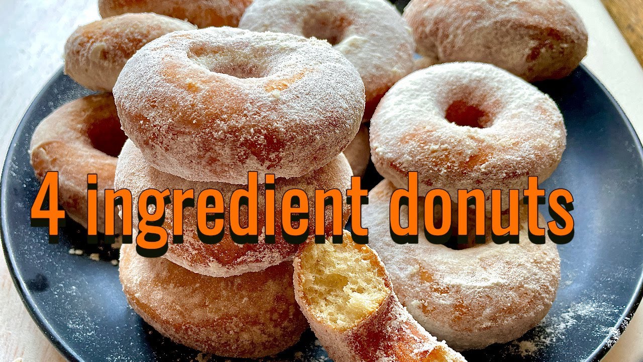 The EASIEST DONUT RECIPE EVER,4 Ingredients. background