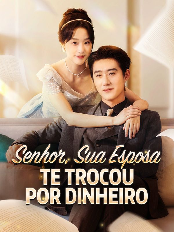 Senhor, Sua Esposa Te Trocou por Dinheiro poster