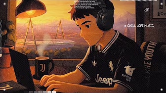 Juventus lofi zone 📚 relax, study, repeat with smooth beats