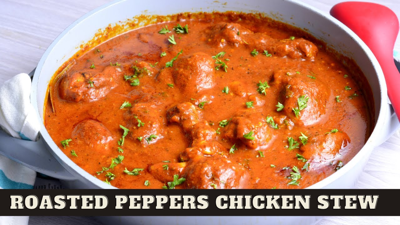 Cook this Chicken Stew and your neighbors will be Jealous! Made with roasted bell peppers background